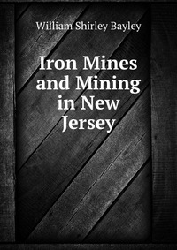 Iron Mines and Mining in New Jersey