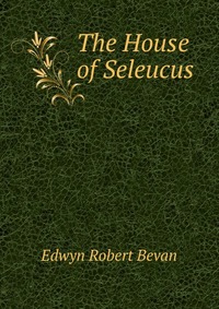 The House of Seleucus