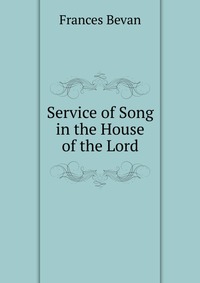 Service of Song in the House of the Lord