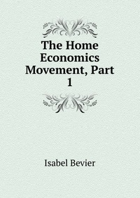 The Home Economics Movement, Part 1