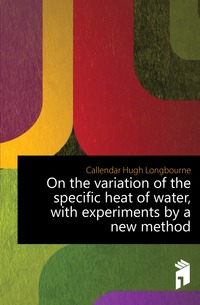 On the variation of the specific heat of water, with experiments by a new method