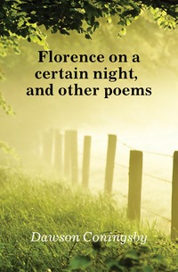 Florence on a certain night, and other poems