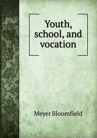 Youth, school, and vocation