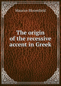 The origin of the recessive accent in Greek