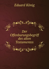 Der Offenbarungsbegriff des alten Testamentes