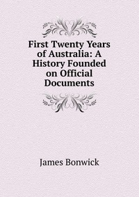 First Twenty Years of Australia