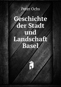 Geschichte der Stadt und Landschaft Basel