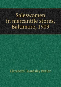 Saleswomen in mercantile stores, Baltimore, 1909