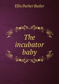 The incubator baby