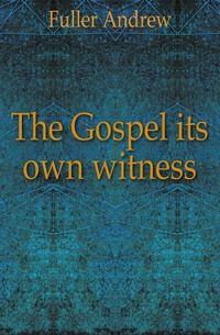 The Gospel its own witness