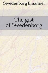 The gist of Swedenborg