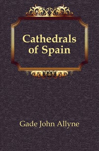 Cathedrals of Spain