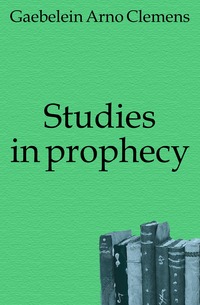 Studies in prophecy