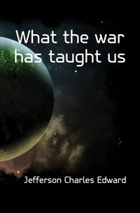 What the war has taught us