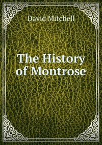 The History of Montrose