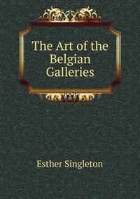 The Art of the Belgian Galleries