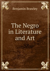 The Negro in Literature and Art