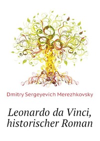 Leonardo da Vinci, historischer Roman