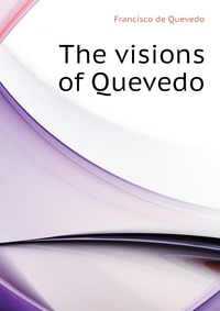 The visions of Quevedo