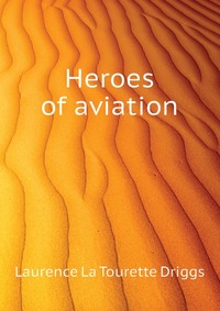 Heroes of aviation