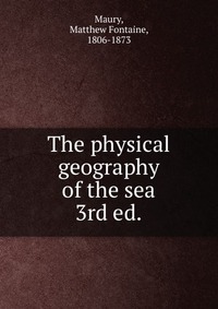 The physical geography of the sea