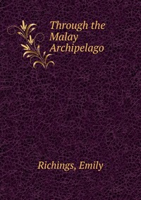 Through the Malay Archipelago