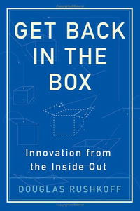 Get Back in the Box: Innovation from the Inside Out