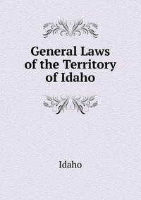 General Laws of the Territory of Idaho