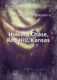 Howard Chase, Red Hill, Kansas