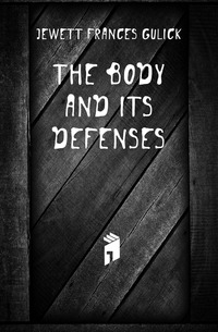 The body and its defenses