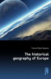 The historical geography of Europe