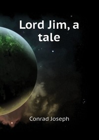 Lord Jim, a tale