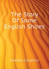 The Story Of Some English Shires