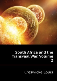 South Africa and the Transvaal War, Volume 2