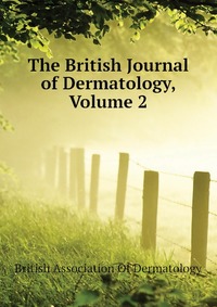 The British Journal of Dermatology, Volume 2