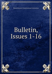 Bulletin, Issues 1-16