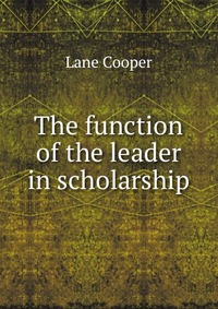 The function of the leader in scholarship