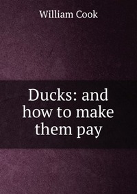 Ducks: and how to make them pay