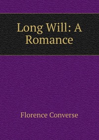 Long Will: A Romance