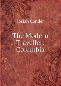 The Modern Traveller: Columbia