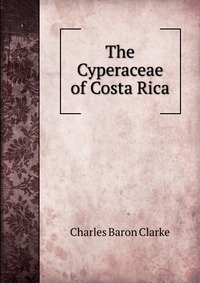 The Cyperaceae of Costa Rica