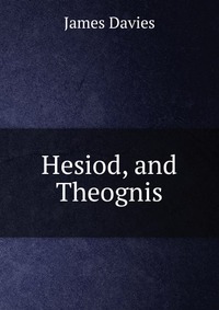 Hesiod, and Theognis