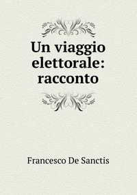 Un viaggio elettorale: racconto