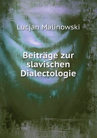 Beitrage zur slavischen Dialectologie