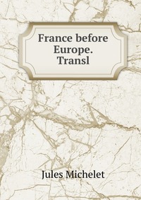 France before Europe. Transl