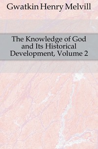 The Knowledge of God and Its Historical Development, Volume 2