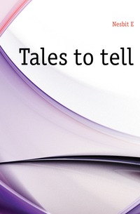 Tales to tell