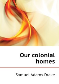 Our colonial homes