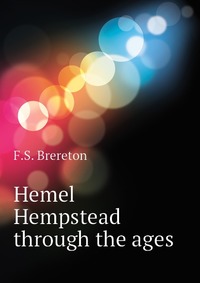 Hemel Hempstead through the ages