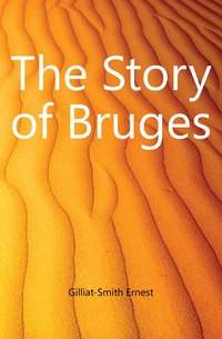 The Story of Bruges